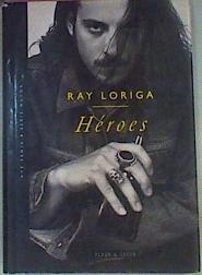 Héroes | 59797 | Ray Loriga