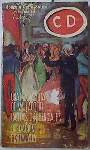 Cuerpo diplomatico Operación Embajada Cartas Credenciales Una muchachita de Valladolid | 126531 | Calvo Sotelo, Joaquín