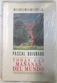 Todas las mañanas del mundo | 73940 | Quignard, Pascal