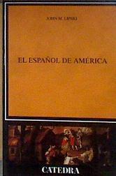 El español de América | 184111 | Lipski, John M.