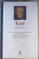 Fundamentación para una metafísica de las costumbres. Crítica de la razón práctica. Hacia la paz per | 162693 | Kant, Inmannuel