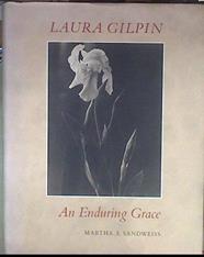 Laura Gilpin : An Enduring Grace | 177734 | Sandweiss, Martha A.