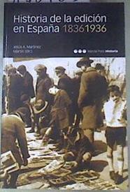 Historia de la edición en España 1836-1936 | 178905 | Sánchez Illán, Juan Carlos