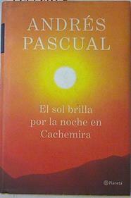 El sol brilla por la noche en Cachemira | 110318 | Pascual, Andrés