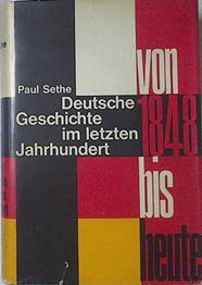 Deutsche Geschichte IM Letzten Jahrhundert Von 1848 Bis Heute | 64618 | Paul Sethe