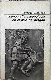 Iconografía e iconología en el arte de Aragón | 142876 | Sebastián López, Santiago