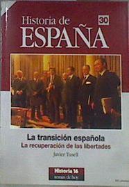 La transición española La recuperación de las libertades | 171205 | Tusell, Javier