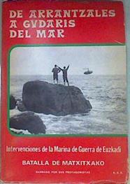 De Arrantzales A Gudaris Del Mar Intervenciones De La Marina De Guerra En Euskadi Bat | 55972 | Sarria Eguiguren