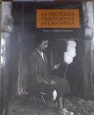 La textilería tradicional en Cantabria | 175797 | Rafael Fernández Fernández
