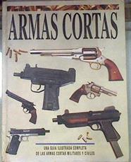 Armas cortas Guía ilustrada completa de las Armas cortas militares y civiles | 175338 | Robert, Adam