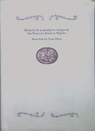 Relacion de un prodigioso milagro de San Francisco Javier en Napoles | 151167 | Torres Olleta, Maria Gabriela