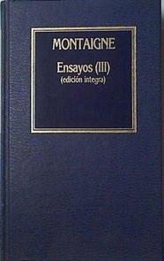 Ensayos (Edición Íntegra) Tomo III | 61485 | Montaigne