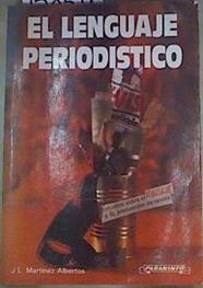 El lenguaje periodístico | 158591 | Martínez Albertos, José Luis