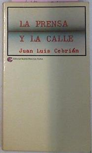 La Prensa Y La Calle Escritos Sobre Periodismo | 53454 | Cebrian, Juan Luis