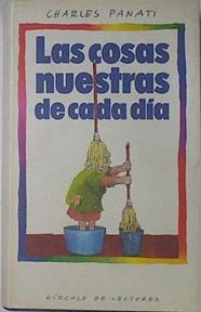 las Cosas nuestras de cada día | 121769 | Panati, Charles