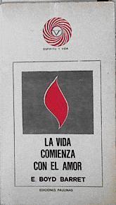 La vida comienza con el amor | 113547 | E. Boyd Barret