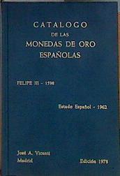 Catálogo de monedas de oro españolas Felipe III - 1598 - Estado español 1962 | 184254 | Vicenti Herrera, Jose Alberto