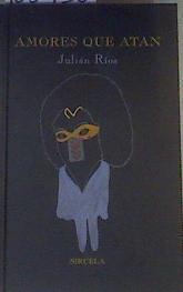Amores que atan o Belles letres | 168456 | Ríos, Julián