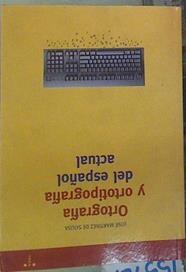 Ortografía y ortotipografía del español actual | 155921 | Martínez de Sousa, José