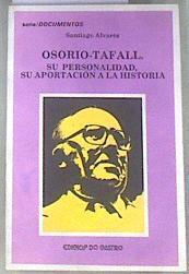 Osorio Tafall su personalidad  su aportación a la historia | 178673 | Álvarez, Santiago