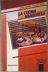 La Cocina aragonesa | 186948 | Jose Vicente Lasierra Rigal
