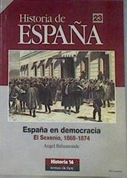 España en democracia El sexenio 1868-1874 | 171212 | Bahamonde Magro, Ángel