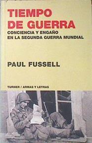 Tiempo de guerra Conciencia y Engaño en la Segunda Guerra Mundial | 139039 | Fussell, Paul