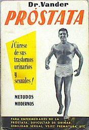 Próstata Cúrese De Sus Trastornos Urinarios Y Sexuales | 47667 | Vander