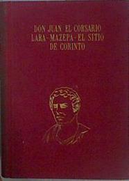 DON JUAN. EL CORSARIO. LARA. MAZEPA. EL SITIO DE CORINTO. | 151987 | Lord Byron