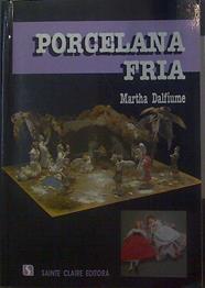 Porcelana fría | 118473 | Martha Dalfiume