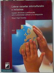 Liderar escuelas interculturales e inclusivas: Equipos directivos y profesorado ante la diversidad c | 128652 | Essomba, Miguel Ángel