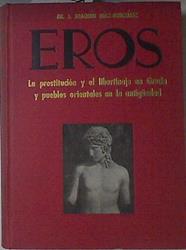 Eros La Prostitución Y El Libertinaje En Grecia Y Los Pueblos Orientales En La Antigü | 65820 | Díaz-González, Joaquín
