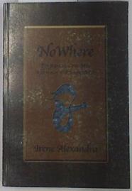 Nowhere. Epígramas, Conceptos, Aforismos y Pensamientos | 91838 | Irene Alexandra Taboada Estrada