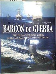 Barcos de guerra  Más de 200 buques de guerra entre los más destructivos del mundo. | 175469 | Chant, Chris
