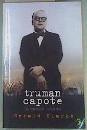 Truman Capote: la biografía definitiva | 155483 | Clarke, Gerald