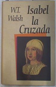 Isabel la Cruzada | 129846 | Walsh, William Thomas