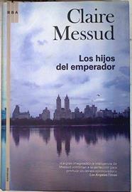 Los hijos del emperador | 133497 | Messud, Claire