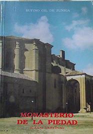 Monasterio de La Piedad: (Historia de las fuentes escritas de su archivo) Casalarreina | 126674 | Gil de Zuñiga, Rufino