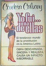 Yo Fui Una De Ellas El tenebroso mundo de la prostitución en America Latina | 10180 | Carrera Salinero Condesa Calvany
