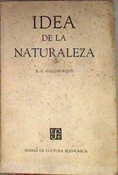 Idea de la naturaleza. | 184183 | R. G. Collingwood/Traducción y nota preliminar Eugenio Imaz.