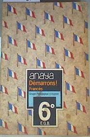 Dèmarrons: 6 EGB Francés | 161305 | Groupe Pédagogique d'Avignon