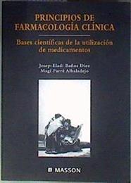 Principios de farmacología clínica Bases Cientificas de la Utilización de Medicamentos | 184752 | Farré Albaladejo, Magí/Baños Díez, Josep Eladi