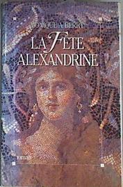 LA FÊTE ALEXANDRINE | 173901 | MONIQUE A. BERRY