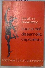Teoría Del Desarrollo Capitalista | 46993 | Sweezy Paul M.