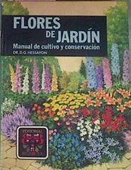 Flores de jardín: manual de cultivo y conservación | 74979 | Hessayon, D. G.