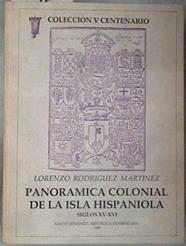 Panorámica colonial de la Isla Hispaniola : siglos XV-XVI LA ISLA ESPAÑOLA, EMPRESA O FACTORÍA DE LO | 180840 | Rodríguez Martínez,Lorenzo