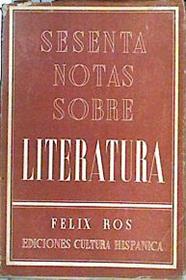 Sesenta notas sobre literatura | 142290 | Felix Ros