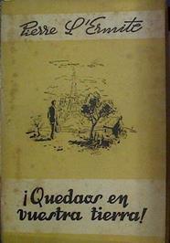 Quedáos en vuestra tierra!! | 118281 | Pierre L´Ermite