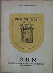 Irun Pequeña Biografía De Un Pueblo Del Bidasoa | 60240 | Izquierdo Benito Ricardo