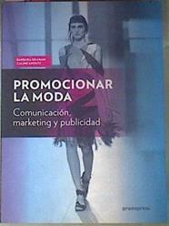 PROMOCIONAR LA MODA. COMUNICACION, MARKETING Y PUBLICIDAD | 171482 | BARBARA GRAHAM